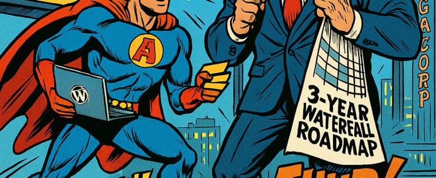Comic-book-style illustration of a corporate boardroom showdown between two characters personifying Agile and the 3-Year Waterfall Roadmap. Agile appears as a superhero in a colorful costume, holding a laptop and sticky notes, striking a dynamic pose. The Waterfall Roadmap is depicted as a giant man in a business suit wielding a massive rolled-up Gantt chart. Around them, businesspeople in bright suits look shocked or amazed. Speech bubbles say humorous phrases like ‘But the roadmap says we launch in 2027!’ and ‘Deploy small increments of value!’ A large digital screen displays ‘Enterprise Digital Transformation.’ Comic sound effects like ‘WOOOSH!’ and ‘THUD!’ punctuate the scene. The MegaCorp skyscraper glows outside the glass windows, with subtle WordPress logos visible on laptops and posters.